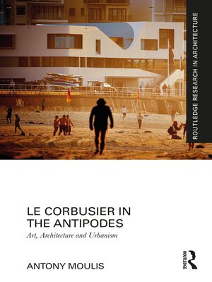 cover image of Le Corbusier in the Antipodes